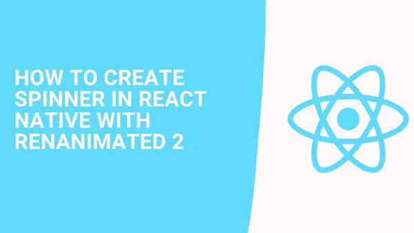How to create spinner in React Native with Renanimated 2