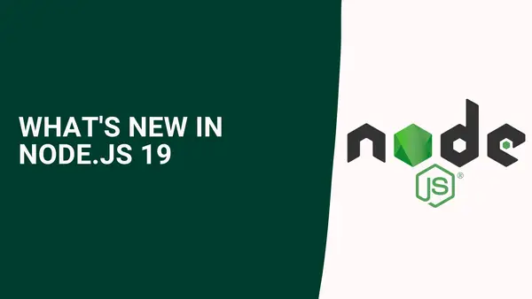What's New in Node.js 19